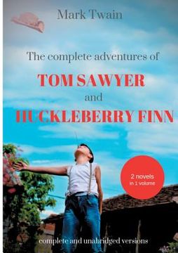 portada The Complete Adventures of Tom Sawyer and Huckleberry Finn: Two Novels in One Volume (en Inglés)