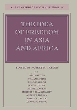 portada The Idea of Freedom in Asia and Africa (The Making of Modern Freedom) (en Inglés)