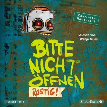 portada Bitte Nicht Öffnen 6: Rostig! (en Alemán)