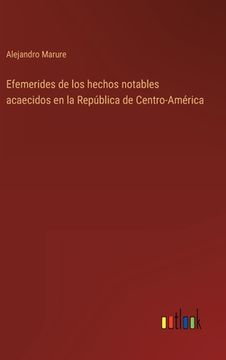 portada Efemerides de los hechos notables acaecidos en la República de Centro-América