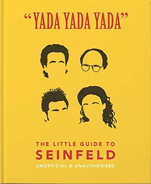 portada Yada Yada Yada: The Little Guide to Seinfeld: The Book About the Show About Nothing: 2 (The Little Book Of. ) 
