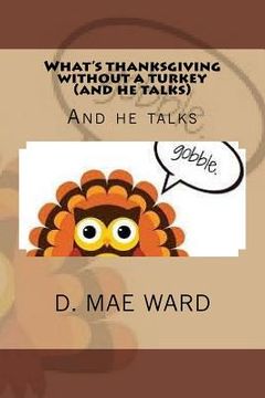 portada What's thanksgiving without a turkey and he talks: Ane he talks (en Inglés)