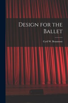 portada Design for the Ballet (en Inglés)