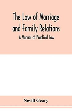 portada The law of Marriage and Family Relations; A Manual of Practical law (en Inglés)