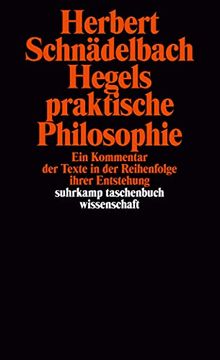 portada Hegels Philosophie - Kommentare zu den Hauptwerken. 3 Bände: Band 2: Hegels Praktische Philosophie. Ein Kommentar der Texte in der Reihenfolge Ihrer. Bd 2 (Suhrkamp Taschenbuch Wissenschaft) (en Alemán)