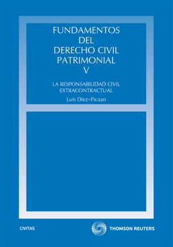 portada Fundamentos del Derecho Civil Patrimonial. V - la Responsabilidad Civil Extracontractual (Estudios y Comentarios de Legislación)