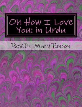 portada Oh How I Love You: In Urdu: Rev.Dr.Mary J Rincon (en Urdu)