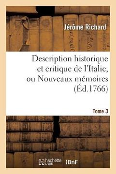 portada Description Historique Et Critique de l'Italie, Tome 3: Nouveaux Mémoires Sur l'État Actuel de Son Gouvernement (en Francés)