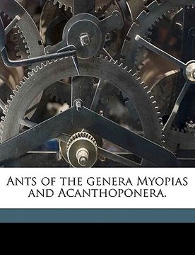 portada ants of the genera myopias and acanthoponera.