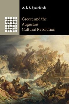 portada Greece and the Augustan Cultural Revolution (Greek Culture in the Roman World) (en Inglés)