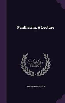 portada Pantheism, A Lecture (in English)