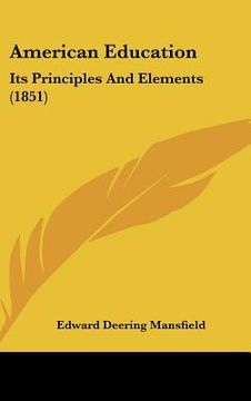 portada american education: its principles and elements (1851) (en Inglés)