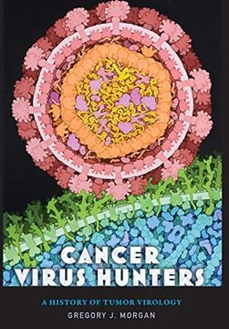 portada Cancer Virus Hunters: A History of Tumor Virology (en Inglés)