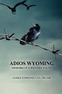 portada Adios Wyoming: Memoirs of a Western Youth