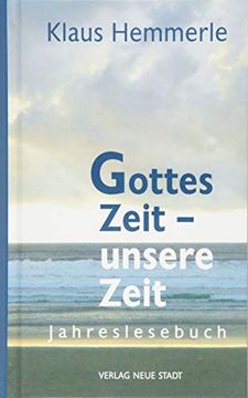 portada Gottes Zeit - Unsere Zeit: Jahreslesebuch (in German)