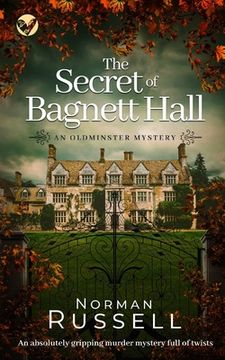 portada THE SECRET OF BAGNETT HALL an absolutely gripping murder mystery full of twists (en Inglés)