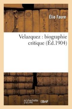 portada Velazquez: Biographie Critique (en Francés)