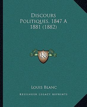 portada discours politiques, 1847 a 1881 (1882) (en Inglés)