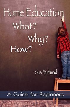 portada Home Education - What? Why? How?: A Guide for Beginners (in English)