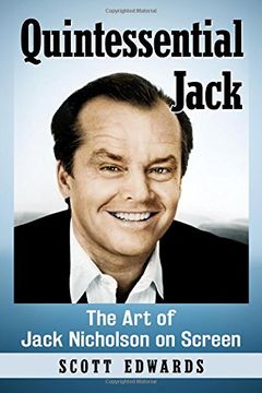 portada Quintessential Jack: The art of Jack Nicholson on Screen (en Inglés)