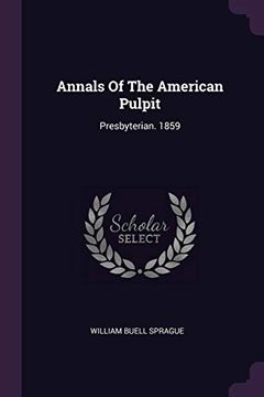 portada Annals of the American Pulpit: Presbyterian. 1859 