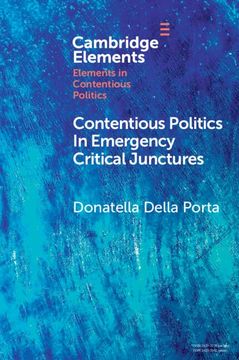portada Contentious Politics in Emergency Critical Junctures: Progressive Social Movements During the Pandemic (Elements in Contentious Politics) (en Inglés)