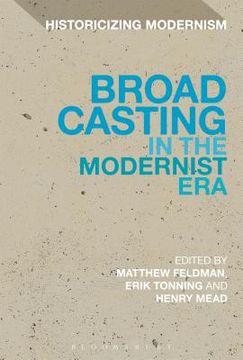 portada Broadcasting in the Modernist Era (en Inglés)