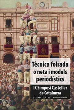 portada Tècnica Folrada o Neta i Models Periodístics: Ix Simposi Casteller de Catalunya: 32 (L'aixecador)