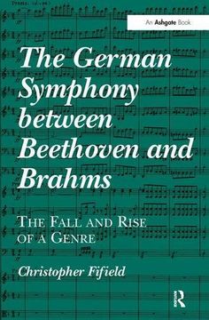 portada The German Symphony between Beethoven and Brahms: The Fall and Rise of a Genre