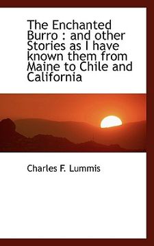 portada the enchanted burro: and other stories as i have known them from maine to chile and california (en Inglés)