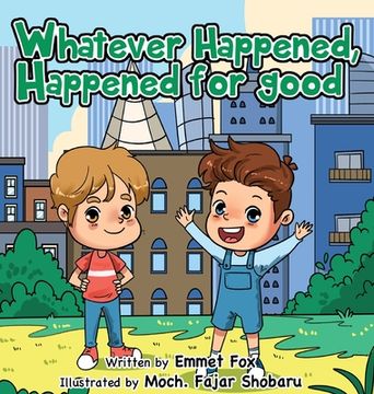 portada Whatever Happened, Happened for good (en Inglés)