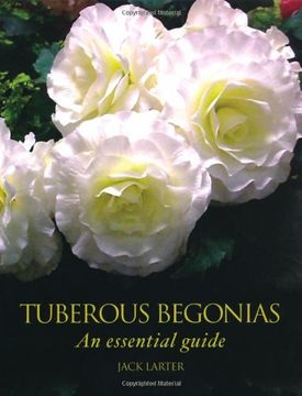 portada Tuberous Begonias: An Essential Guide (en Inglés)