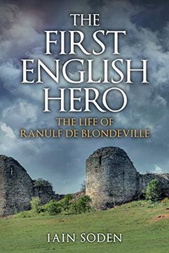 portada The First English Hero: The Life of Ranulf de Blondeville (en Inglés)