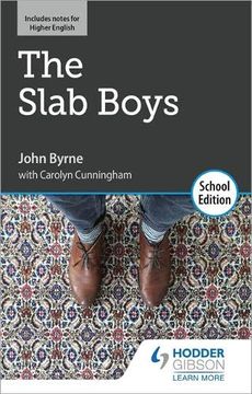 portada The Slab Boys by John Byrne: School Edition (en Inglés)
