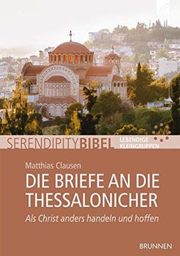 portada Die Briefe an die Thessalonicher: Als Christ Anders Handeln und Hoffen (en Alemán)