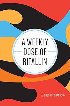 portada A Weekly Dose of Ritallin (in English)