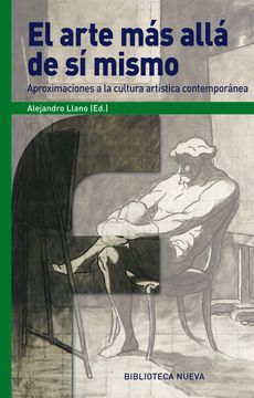 portada El Arte más Allá de sí Mismo: Aproximaciones a la Cultura Artística Contemporánea (Fronteras)