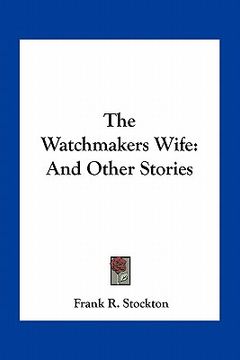 portada the watchmakers wife: and other stories (in English)