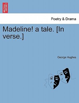 portada madeline! a tale. [in verse.] (en Inglés)