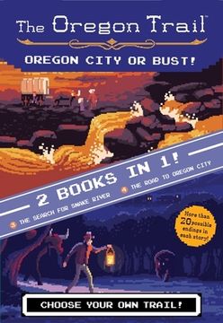 portada Oregon City or Bust! (Two Books in One): The Search for Snake River and the Road to Oregon City (The Oregon Trail) (en Inglés)
