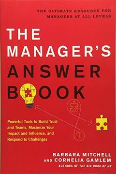 portada The Manager's Answer Book: Powerful Tools to Build Trust and Teams, Maximize Your Impact and Influence, and Respond to Challenges (en Inglés)