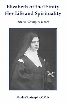 portada elizabeth of the trinity her life and spirituality (en Inglés)