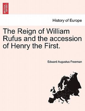 portada the reign of william rufus and the accession of henry the first. (in English)