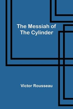 portada The Messiah of the Cylinder (in English)