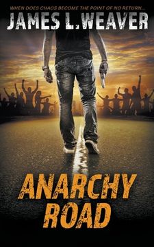 portada Anarchy Road: A Jake Caldwell Thriller (in English)