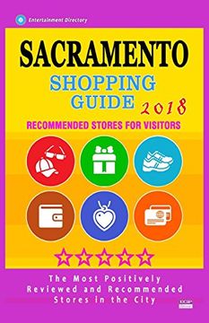 portada Sacramento Shopping Guide 2018: Best Rated Stores in Sacramento, California - Stores Recommended for Visitors, (Shopping Guide 2018) (en Inglés)