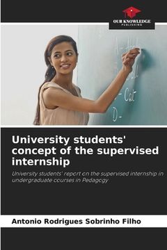 portada University students' concept of the supervised internship (en Inglés)