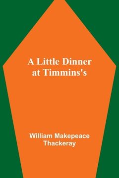 portada A Little Dinner at Timmins's (en Inglés)