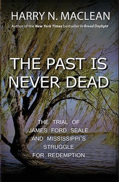 portada The Past Is Never Dead: The Trial of James Ford Seale and Mississippi's Struggle for Redemption (in English)