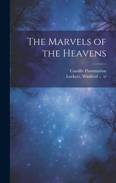 portada The Marvels of the Heavens (in English)
